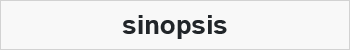 sinopsis
