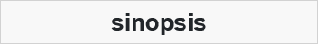 sinopsis
