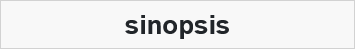 sinopsis